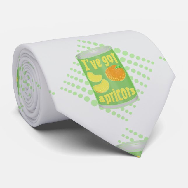 I've got apricots Tin of fruit Tie (Rolled)