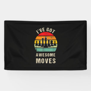 Ive Got Awesome Moves Chess Player Banner