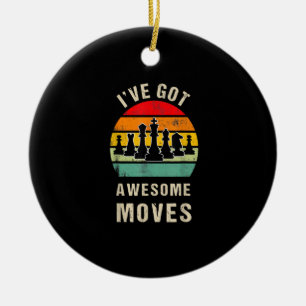 Ive Got Awesome Moves Chess Player Ceramic Tree Decoration
