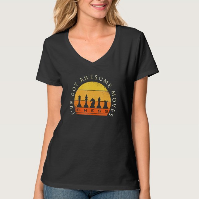 Ive Got Awesome Moves Chess Player Chess T-Shirt (Front)