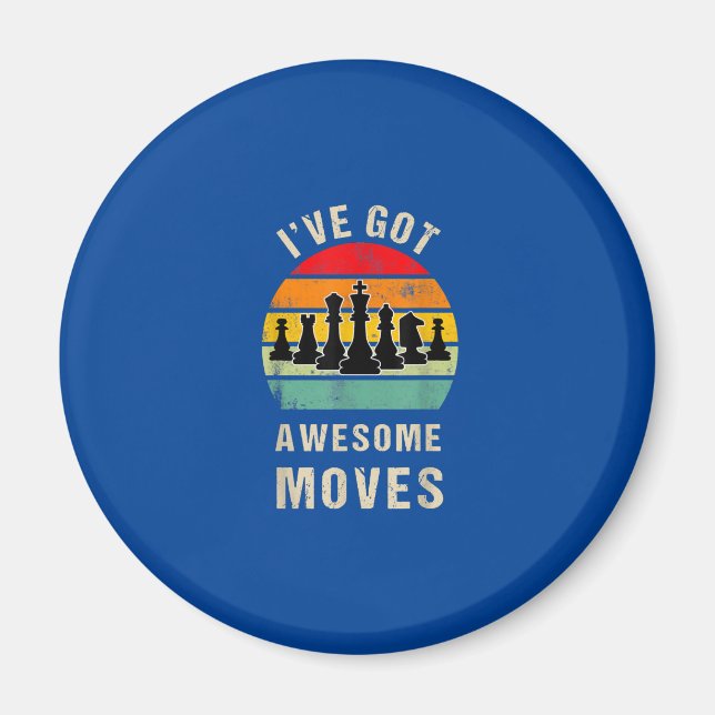 Ive Got Awesome Moves Chess Player Magnet (Front)