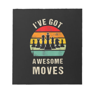 Ive Got Awesome Moves Chess Player Notepad