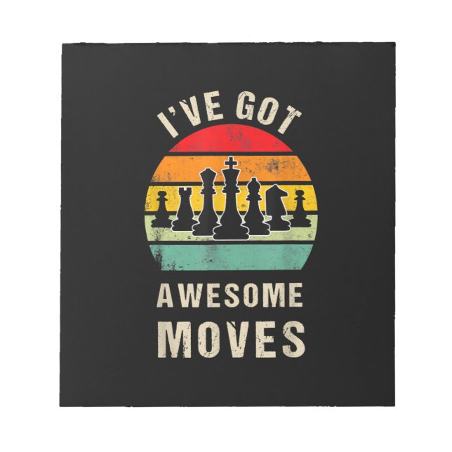 Ive Got Awesome Moves Chess Player Notepad (Front)