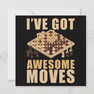 Ive Got Awesome Moves Chess T-Shirt Invitation