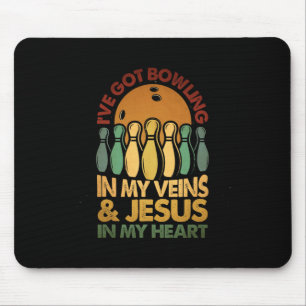 I've Got Bowling In My Veins Jesus In My Heart Bow Mouse Pad