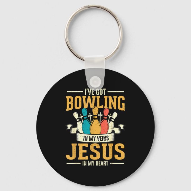 I've Got Bowling In My Veins Jesus In My Heart  Key Ring (Front)