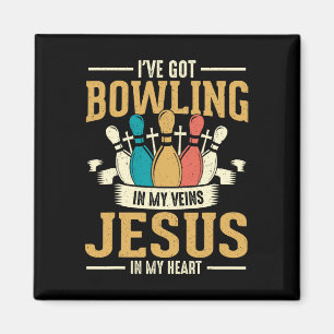 I've Got Bowling In My Veins Jesus In My Heart Magnet
