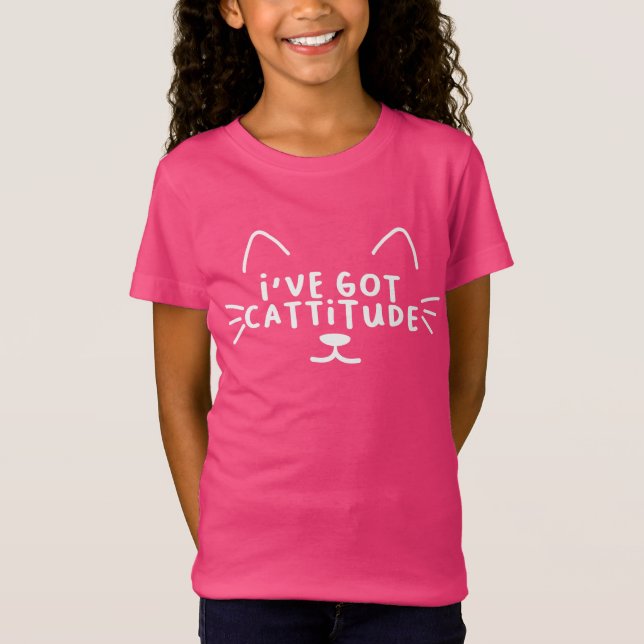 I've Got Cattitude T-Shirt (Front)