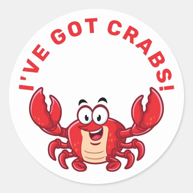 I've Got Crabs Classic Round Sticker (Front)