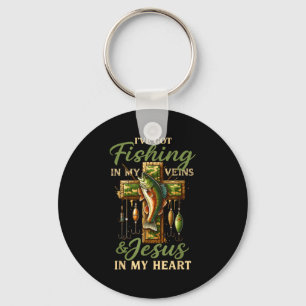 I've Got Fishing In My Veins &amp; Jesus In My Hea Key Ring
