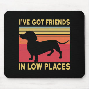 Ive got friends in low places mouse pad
