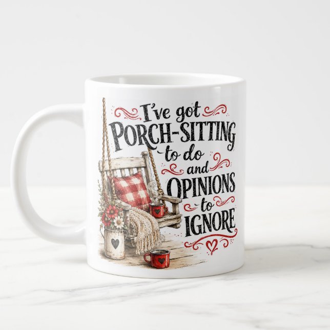 I've got front porch sitting..... large coffee mug (Left)