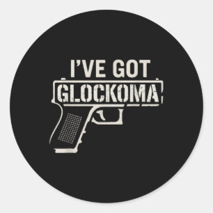 Ive Got Glockoma Bold Distressed Gun Vintage Funny Classic Round Sticker