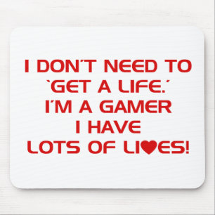 I've Got Lots Of Lives - Gamer Gaming Video Games Mouse Pad
