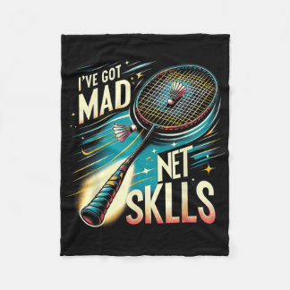 Ive Got Mad Net Skills Badminton Funny Graphic Tee Fleece Blanket