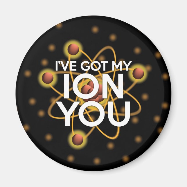 I'VE GOT MY ION YOU MAGNET (Front)