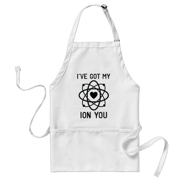 I've Got My Ion You Standard Apron (Front)