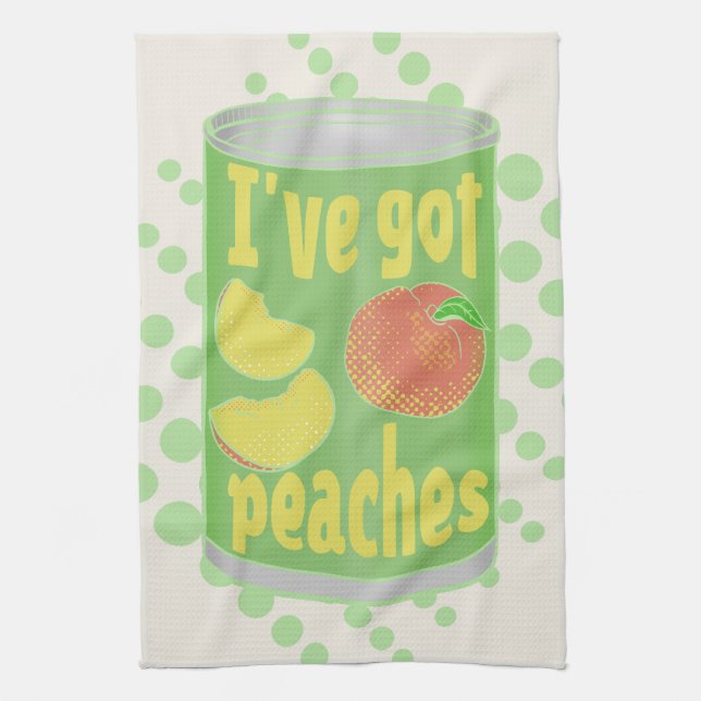 I've got peaches Tin of fruit Tea Towel (Vertical)