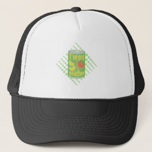 I've got peaches Tin of fruit Trucker Hat