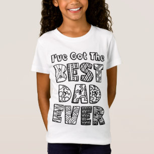 I've Got The Best Dad Ever Colouring Doodle Art T-Shirt