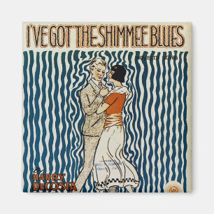 I've Got The Shimmie Blues Magnet