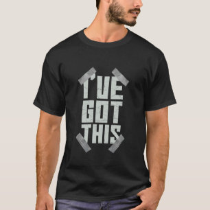 I've got This - Duct Tape T-Shirt
