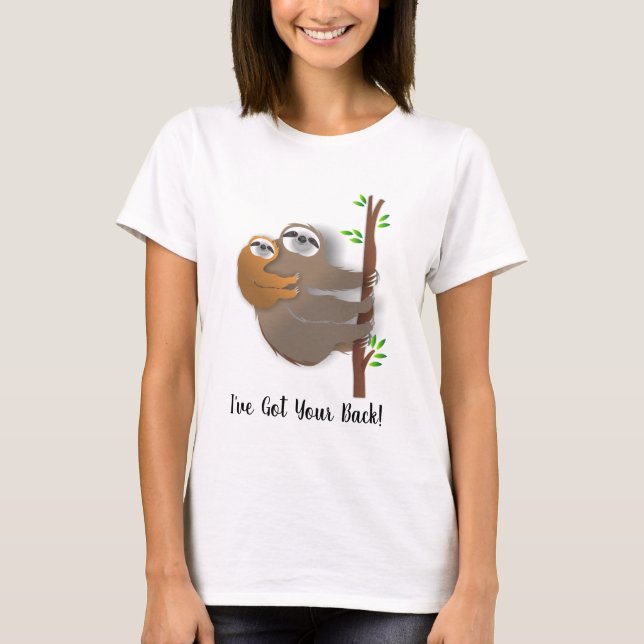 "I've Got Your Back" Baby on Mum Sloth's Back" T-Shirt (Front)