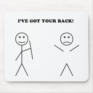 I've got your back mouse pad