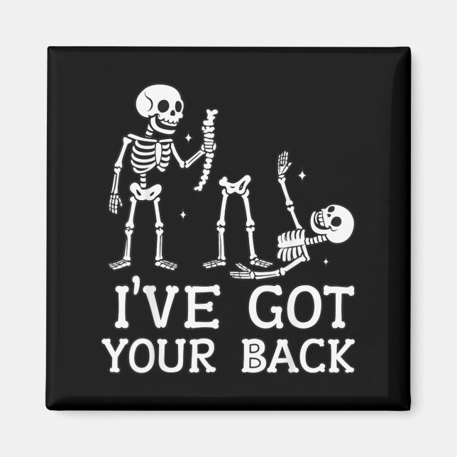 Ive Got Your Back Skeleton Funny Halloween Look Magnet (Front)