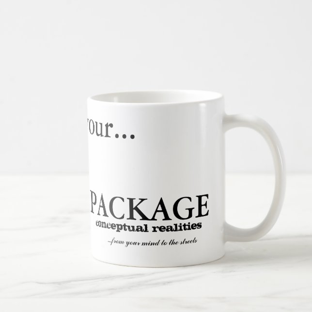 I've got your......STIMULUS PACKAGE, conceptual... Coffee Mug (Right)