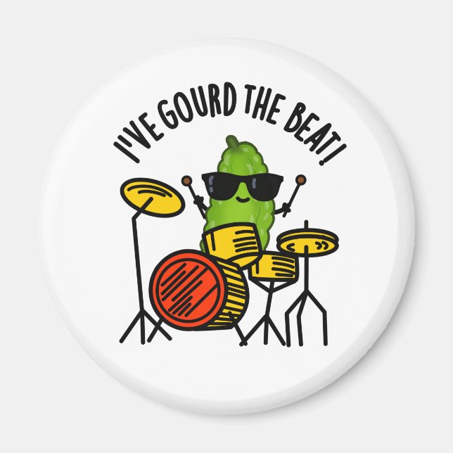 I've Gourd The Beat Funny Drummer Pun  Magnet (Front)