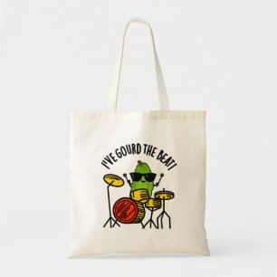 I've Gourd The Beat Funny Drummer Pun  Tote Bag