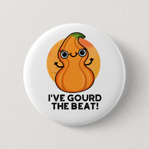 I've Gourd The Beat Funny Veggie Pun 6 Cm Round Badge