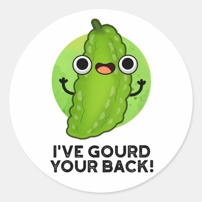 I've Gourd Your Back Funny Veggie Pun  Classic Round Sticker (Front)