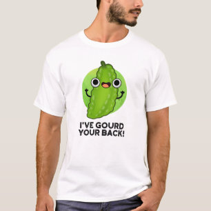 I've Gourd Your Back Funny Veggie Pun T-Shirt