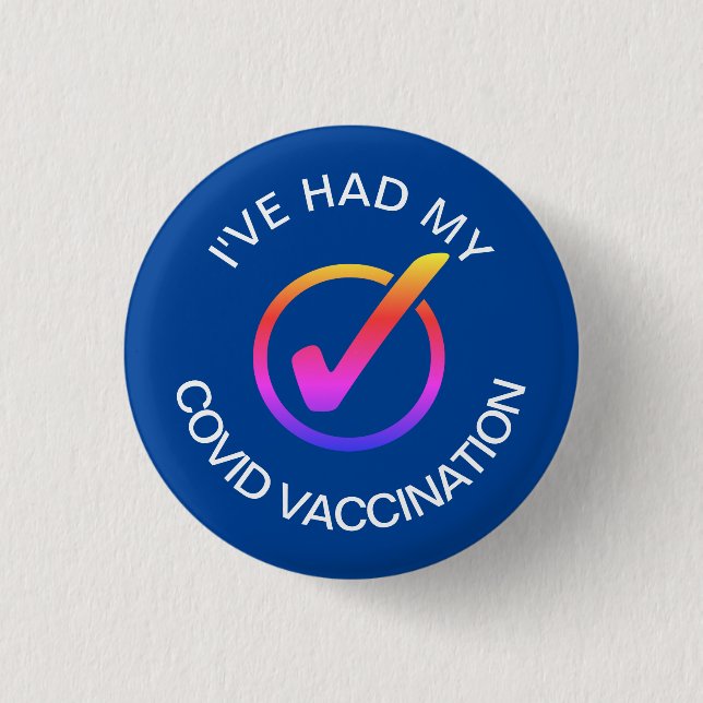I've Had My COVID Vaccination Pin (Front)