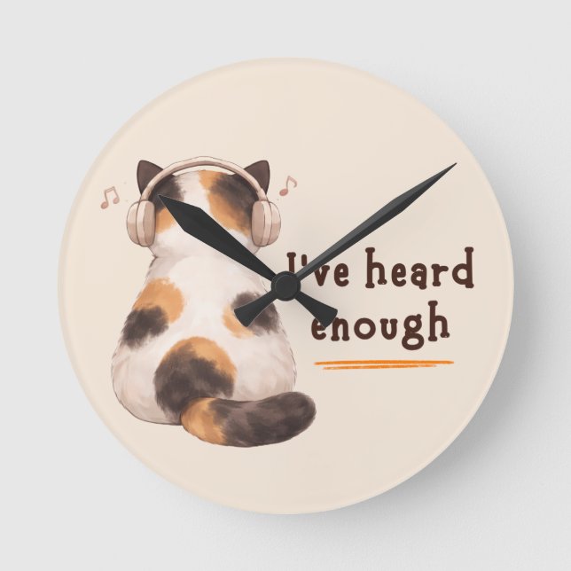 "I've heard enough" Cat Wearing Headphone Round Clock (Front)