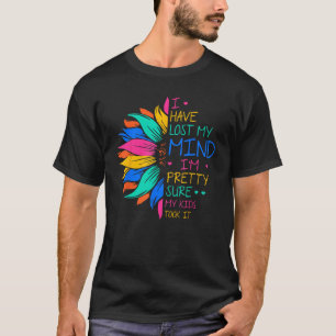 I've Lost My Mind My Kids Took It Mum Life Mothers T-Shirt