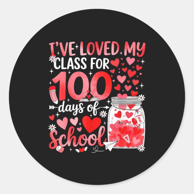 I've Loved My Cl For 100 Days Of School Valentine  Classic Round Sticker (Front)