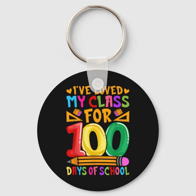 Ive Loved My Cl For 100 Days Of School Valentine T Key Ring (Front)