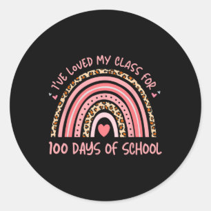 I've Loved My Cl For 100 Days School Rainbow Teach Classic Round Sticker