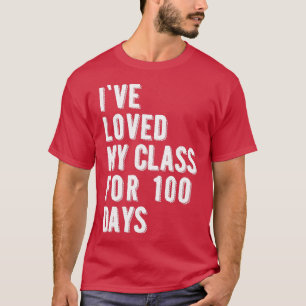 Ive Loved My Class For 100 Days 1 T-Shirt
