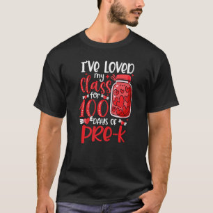 I've Loved My Class For 100 Days of Pre k Valentin T-Shirt
