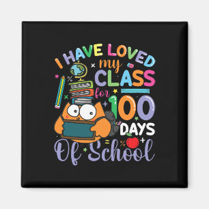 I've Loved My Class For 100 Days Of School 100th D Magnet