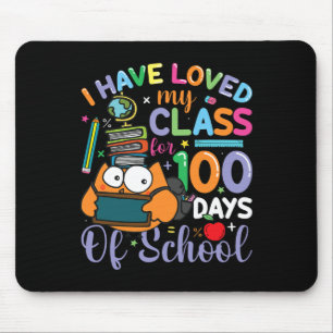 I've Loved My Class For 100 Days Of School 100th D Mouse Pad