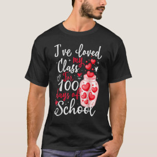 I've loved My Class For 100 Days Of School 100th d T-Shirt