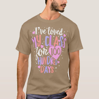 Ive Loved My Class For 100 Days Of School Shirt 10