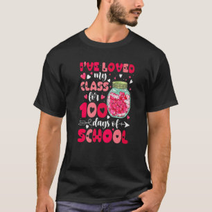 I've loved My Class For 100 Days Of School Teacher T-Shirt