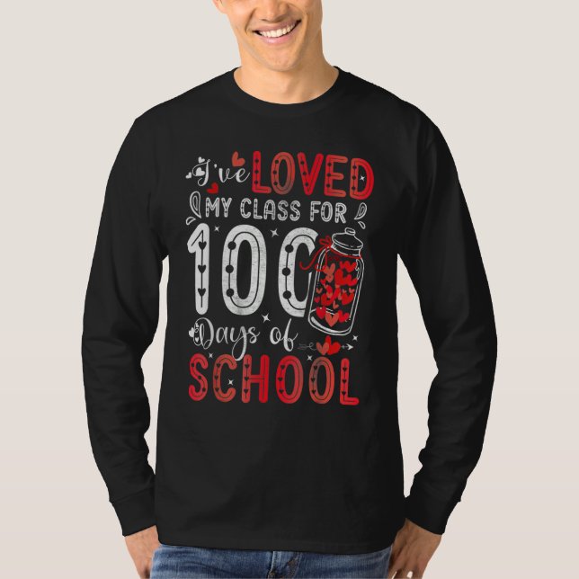 I've loved My Class For 100 Days Of School Teacher T-Shirt (Front)