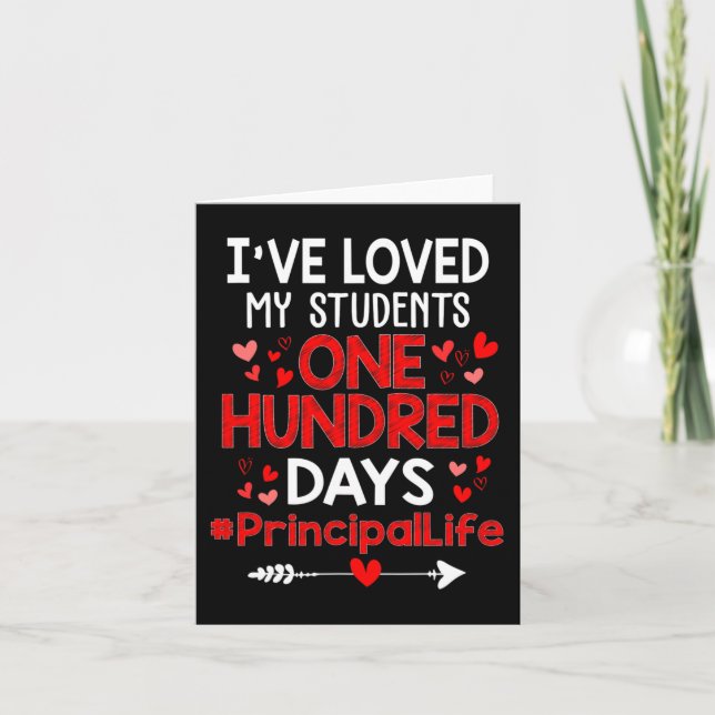 I've Loved My Students 100 Days Principal Life Val Card (Front)